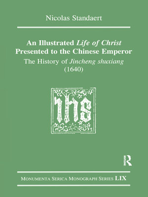 cover image of An Illustrated Life of Christ Presented to the Chinese Emperor